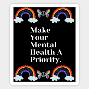 Make Your Mental Health A Priority With Rainbow & Butterfly Design Magnet